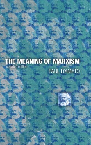 Paul D'Amato/Meaning of Marxism@0002 EDITION;